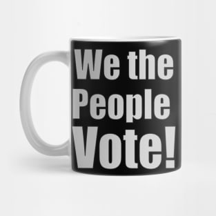 We the people vote Mug